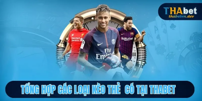 Một số kèo thẻ phổ biến tại nhà cái Thabet