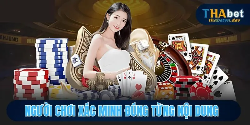 Người chơi phải xác minh đúng từng mục nội dung