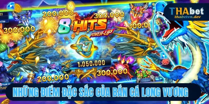 Tìm hiểu các đặc điểm độc đáo trong săn cá long vương