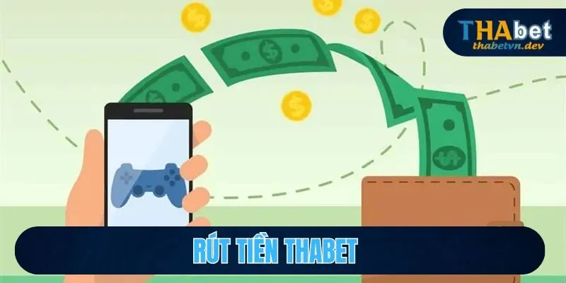 rút tiền thabet
