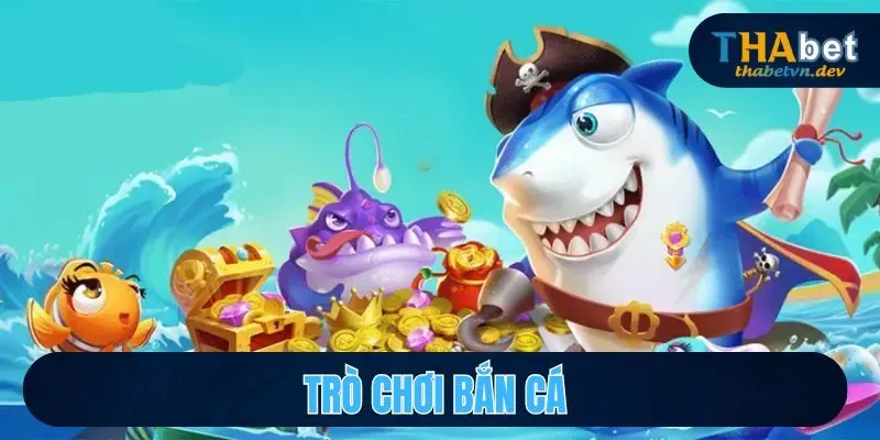trò chơi bắn cá